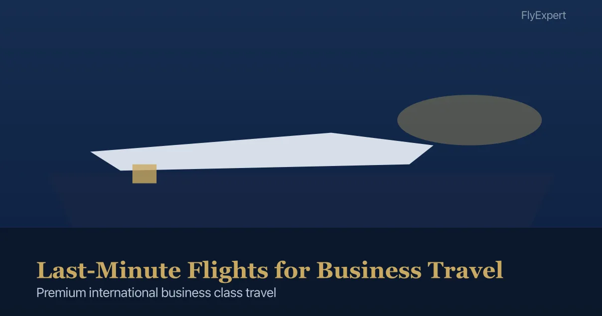 Last-Minute Flights for Business Travel — FlyExpert licensed business class travel agency premium cabin booking