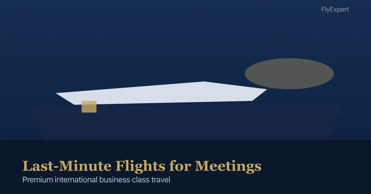 Last-Minute Flights for Meetings — FlyExpert licensed business class travel agency premium cabin booking