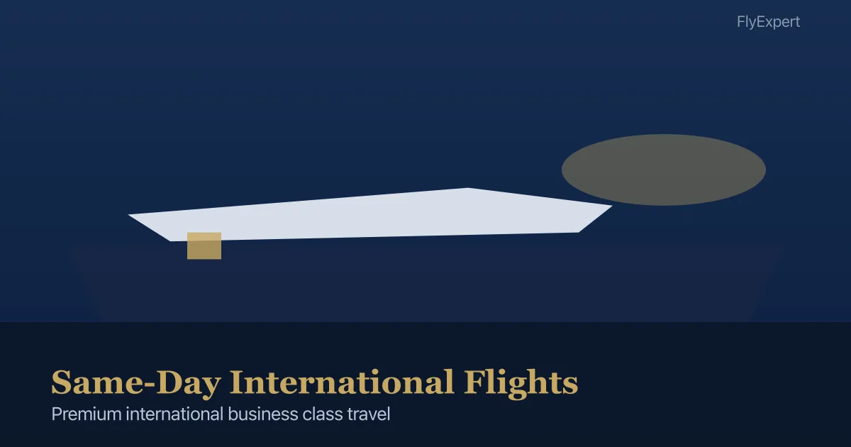 Same-Day International Flights — FlyExpert licensed business class travel agency premium cabin booking