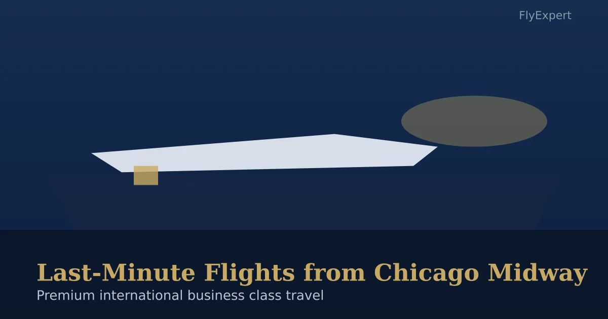 Last-Minute Flights from Chicago Midway — FlyExpert licensed business class travel agency premium cabin booking